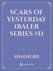 Scars of Yesterday (Baler Series #1) Book