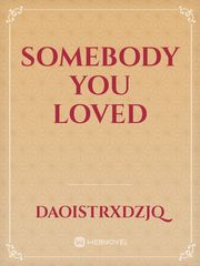 somebody you loved Book