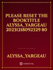 please reset the booktitle Alyssa_Yargeau 20231218092329 80 Book
