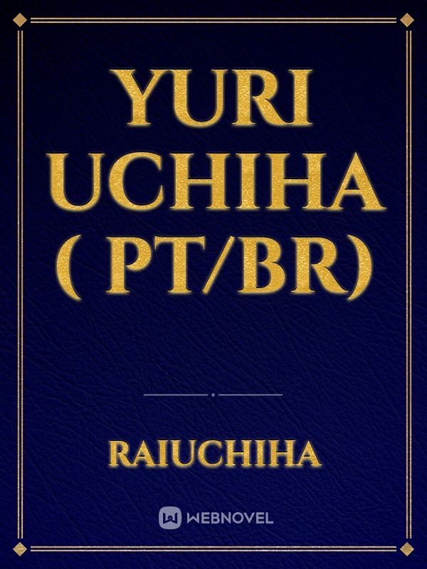 Yuri Uchiha ( PT/BR) Book