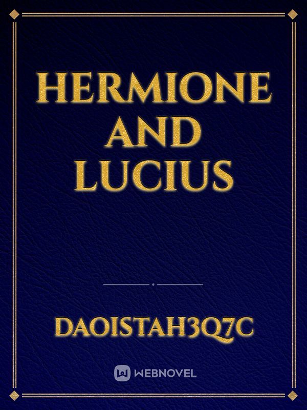 Hermione and Lucius