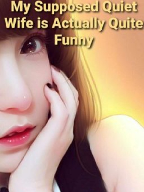My Supposed Quiet Wife is Actually Quite Funny Book