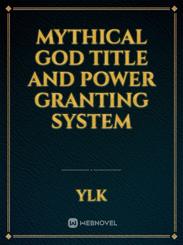 mythical god title and power granting system