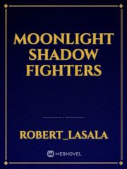 MOONLIGHT SHADOW FIGHTERS Book