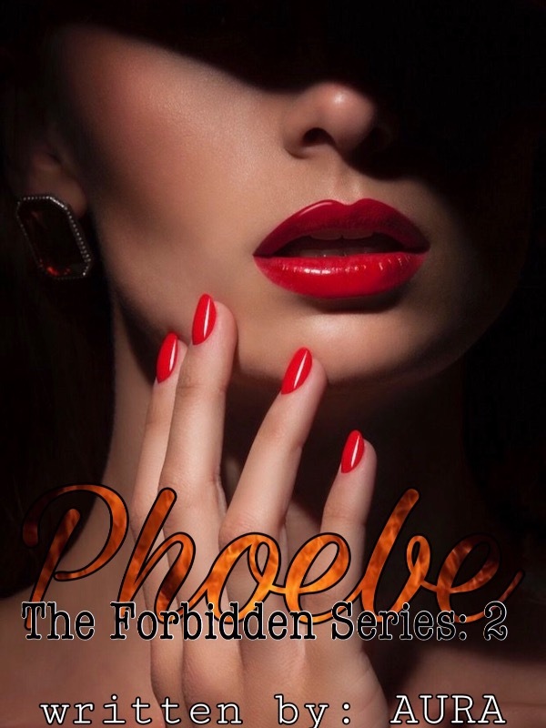 PHOEBE: The Forbidden Series 2 (COMPLETED) Book