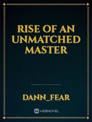 Rise of an Unmatched Master Book