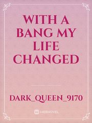 With a Bang my Life changed Book