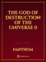 The God of Destruction of the Universe 0 Book