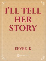 I’ll tell her Story Book