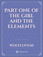 Part one of the girl and the elements Book