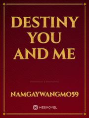 Destiny 
You and Me Book