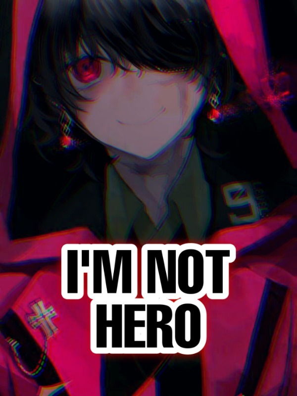 I'm Not Hero (IND)
