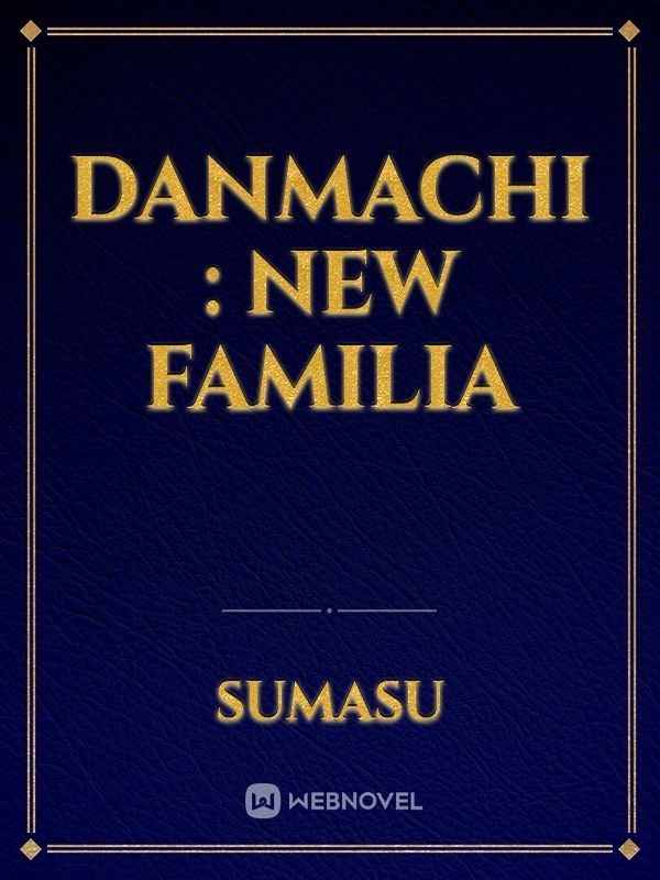 danmachi : new familia