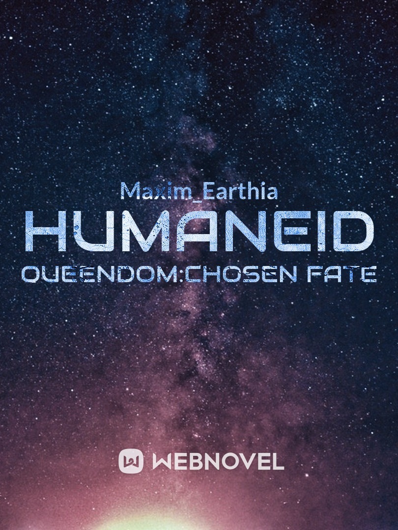 Humaneid Queendom:Chosen Fate Book