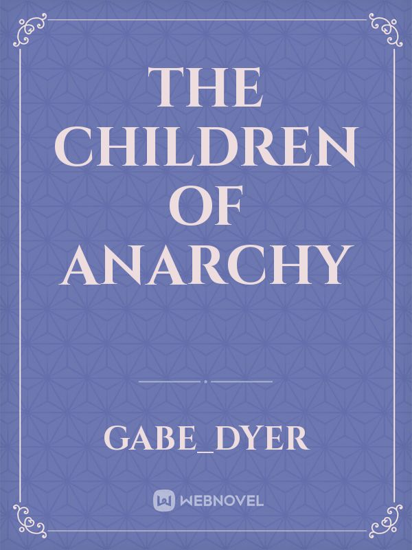 the children of anarchy