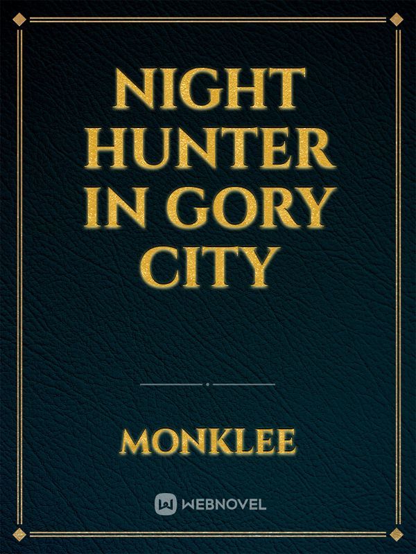 Night hunter in gory city
