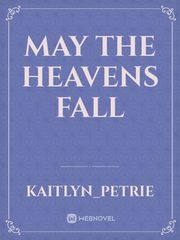 May the Heavens Fall Book