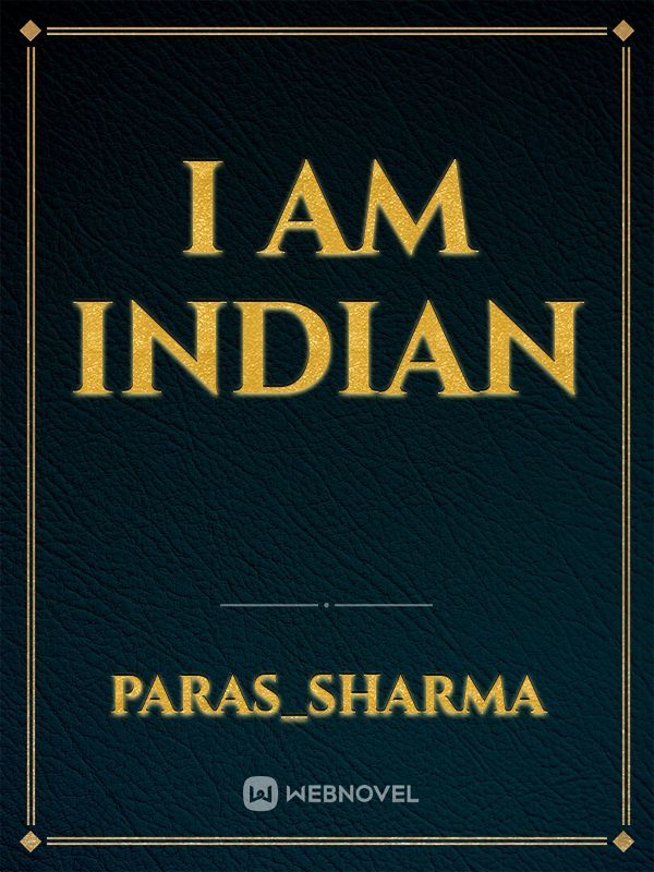 I AM INDIAN