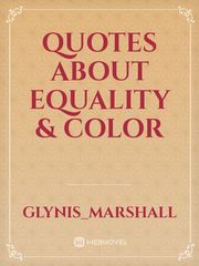 Quotes About Equality & Color Book