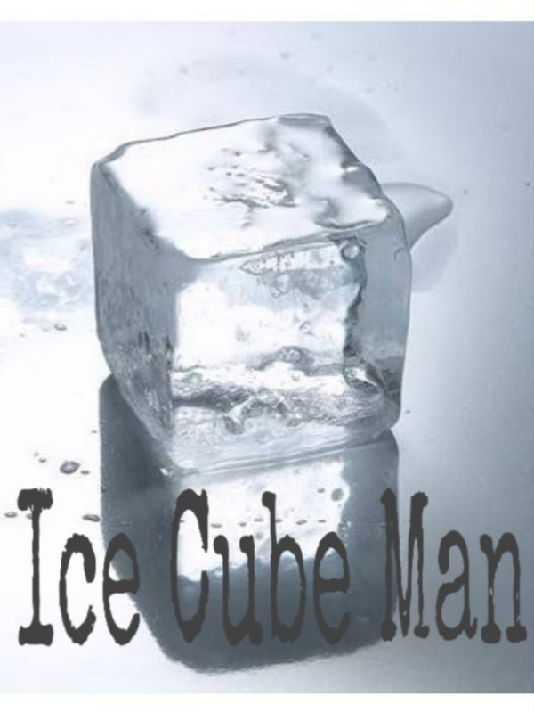 An Ice Cube Man