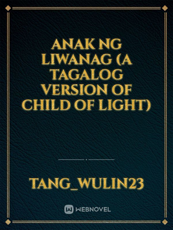 Anak ng Liwanag (A Tagalog Version of Child of Light)