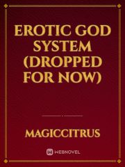 Erotic God System (DROPPED FOR NOW) Book