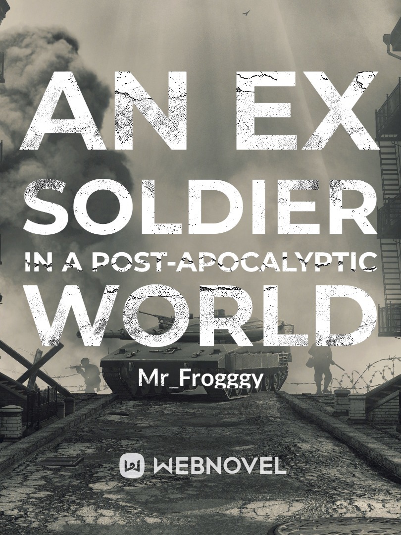 An Ex-Soldier in a Post-Apocalyptic World Book