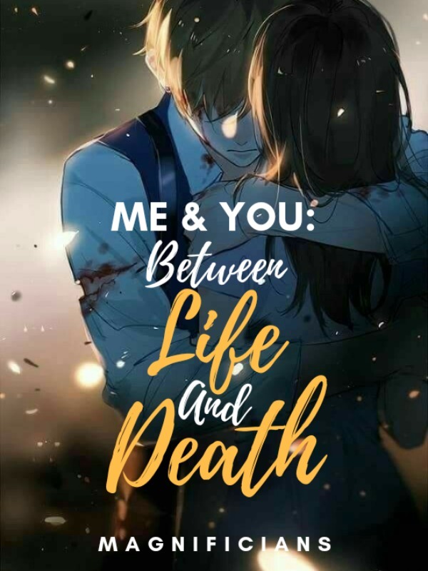 ME & YOU: Between Life And Death Book