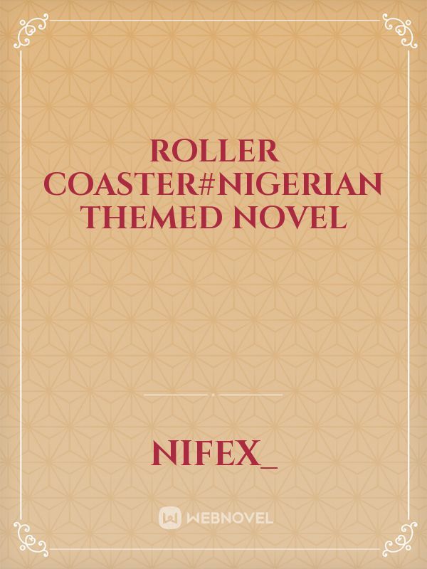 Roller coaster#Nigerian Themed novel