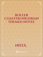 Roller coaster#Nigerian Themed novel Book
