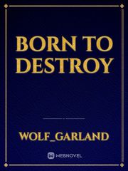 Born To Destroy Book