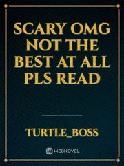 scary omg not the best at all pls read Book