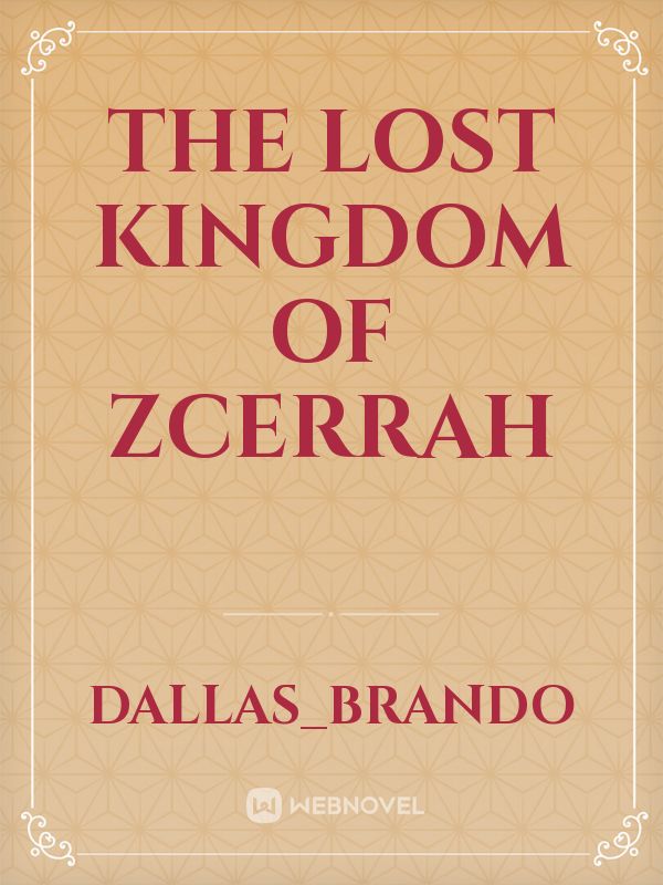 The Lost Kingdom Of Zcerrah Book