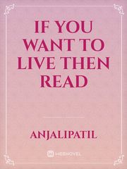 if you want to live then read Book