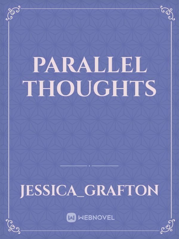Parallel thoughts