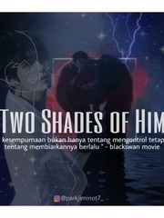 TWO SHADES OF HIM (KTH) Book