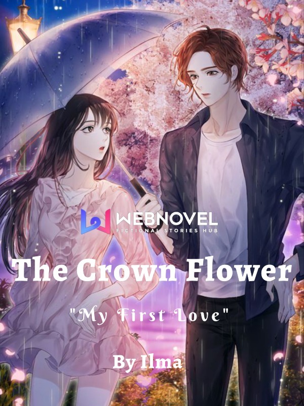 The Crown Flower: My First Love Book
