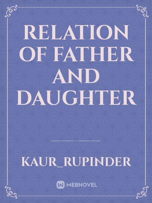 RELATION OF FATHER AND DAUGHTER