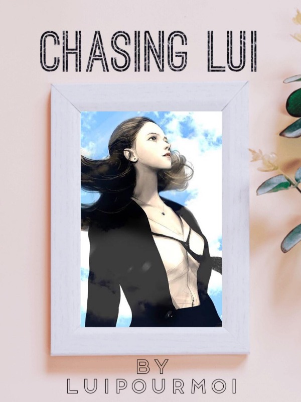 Chasing Lui