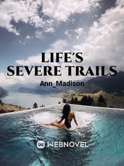 Life's Severe Trails Book