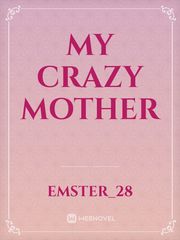 My Crazy Mother Book