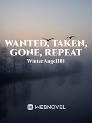Wanted, Taken, Gone, Repeat Book
