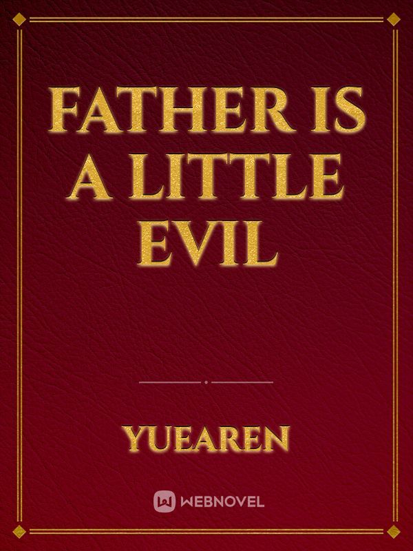 Father is A Little Evil Book