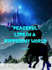 "Peaceful" Life in a Different World Book