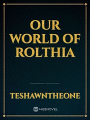 Our world of Rolthia Book