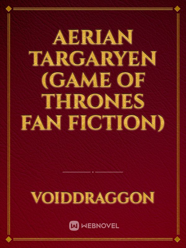 Aerian Targaryen (Game of thrones Fan Fiction) Book