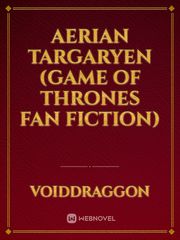 Aerian Targaryen (Game of thrones Fan Fiction) Book