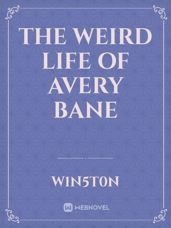 The Weird Life Of Avery Bane Book