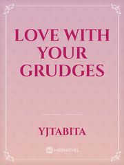 LOVE WITH YOUR GRUDGES Book