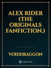 Alex Rider (The Originals Fanfiction.) Book